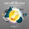I Don't Care / Fade To Blue