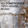 No Compromise Tech House Music