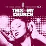 This Is My Church, Vol. 2 (The House Edition)