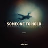 Someone to Hold