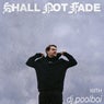 Shall Not Fade: dj poolboi (DJ Mix)