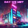 Day We Met (Extended Mix)