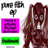 Pure Filth EP