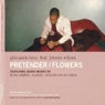 Pretender / Flowers