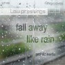 Fall Away Like Rain