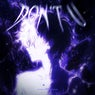 DON'T U