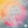 Life Is My Church