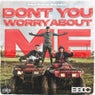 Don't You Worry About Me (TACTICS Remix)