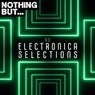 Nothing But... Electronica Selections, Vol. 03