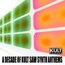 A Decade Of KULT Saw Synth Anthems UnMixed & Extended Circuit Anthems