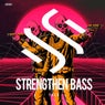 Strengthen Bass