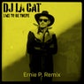 Like to Be There - Ernie P. Remixes