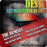 Let Me Believe In Love - The Remixes