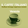 Il Caffe Italiano: Venezia (Italian Lounge Espresso Music)