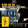 Rain On Me pt2