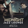 Midnight Jazz Lounge A Relaxing Night Of Chill Jazz Sounds (TAKEDOWN)