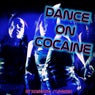 Dance on Cocaine