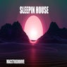 Sleepin House