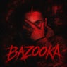 BAZOOKA