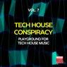 Tech House Conspiracy, Vol. 7 (Playground For Tech House Music)
