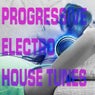 Progressive Electro House Tunes