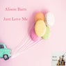 Just Love Me