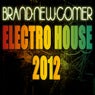 Brand-New-Comer Electro House 2012
