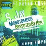 Monotomous / Bessoted By Her