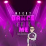 Dance for me
