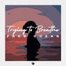 Trying to Breathe