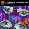 To Rescue Your Dance EP