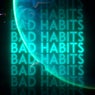 Bad Habits