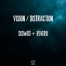 Vision / Distraction (Slowed + Reverb)