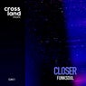 Closer