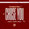 The Reason Why I Chose You