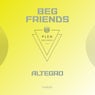 Beg Friends