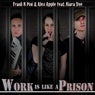 Work Is Like a Prison (feat. Kiara Vee)