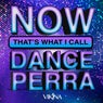 NOW THAT'S WHAT I CALL DANCE PERRA (REMIX PACK)