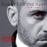 Flowin Like The River - Remixes