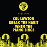 Break The Habit / When The Piano Sings