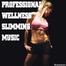 Professional Wellness Slimming Music
