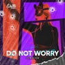 Do not worry