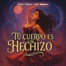 Tu Cuerpo es un Hechizo