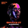 Shake It