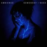 Somebody I Need