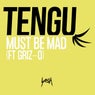 Must Be Mad (feat. Griz-O)