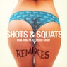 Shots & Squats (Remixes)
