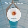 The Chakra Healer (Healing Music, Relaxing Music, Calming Music, Meditation Music, Music To Treat Insomnia)