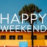 Happy Weekend, Vol. 3 (Only Good Vibes Here)