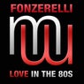 Fonzerelli - Love In The 80s